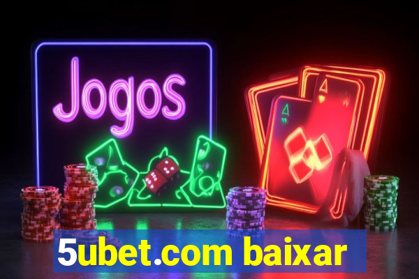 5ubet.com baixar